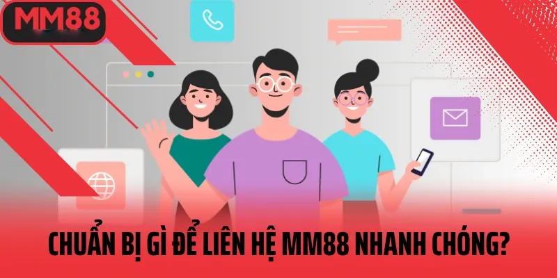 Những điều cần thật sự lưu ý trước khi kết nối với CSKH MM88